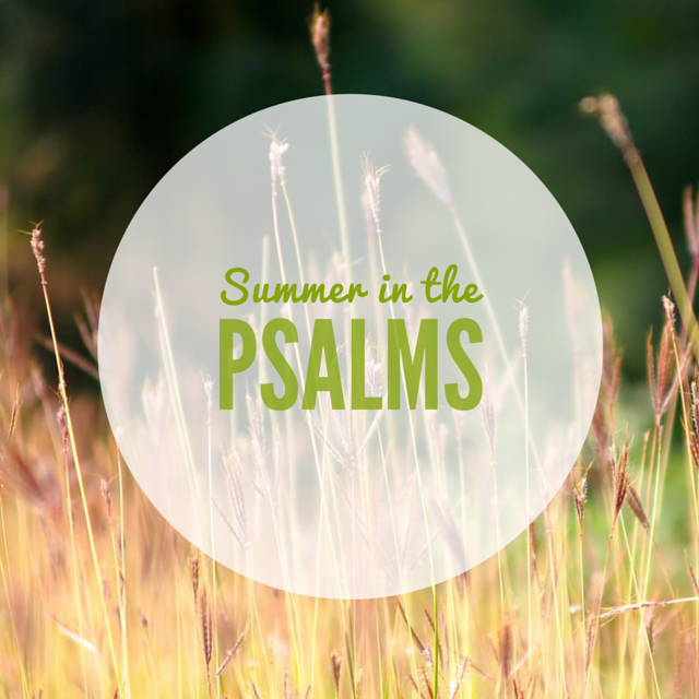 Summer in the Psalms
